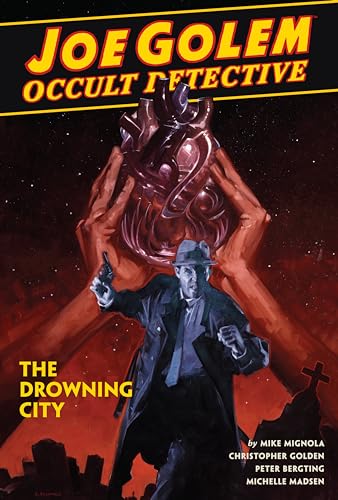 Stock image for Joe Golem: Occult Detective Volume 3--The Drowning City for sale by HPB-Emerald