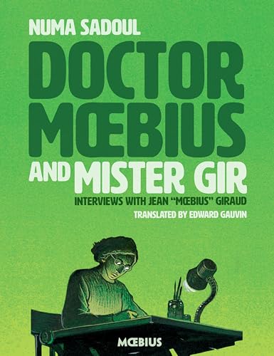 Beispielbild fr Doctor Moebius and Mister Gir [Paperback] Sadoul, Numa; Giraud, Jean; Moebius and Gauvin, Edward zum Verkauf von Lakeside Books