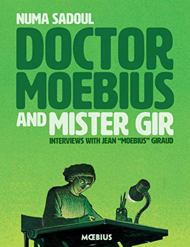 Stock image for Doctor Moebius and Mister Gir [Paperback] Sadoul, Numa; Giraud, Jean; Moebius and Gauvin, Edward for sale by Lakeside Books