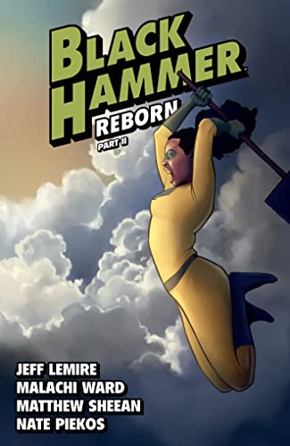 Imagen de archivo de Black Hammer Volume 6: Reborn Part Two a la venta por Better World Books