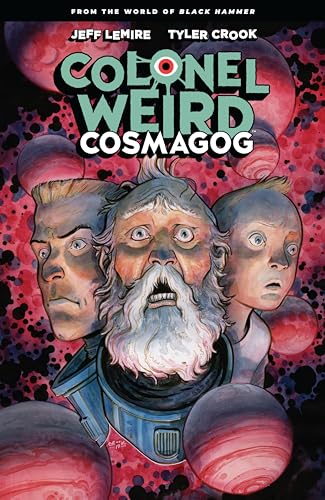 Stock image for Colonel Weird: Cosmagog--From the World of Black Hammer for sale by HPB-Diamond