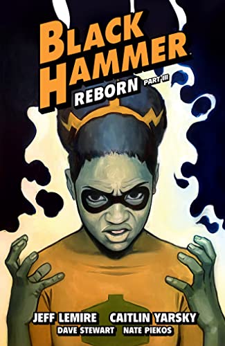 Beispielbild fr Black Hammer Volume 7: Reborn Part Three zum Verkauf von Monster Bookshop