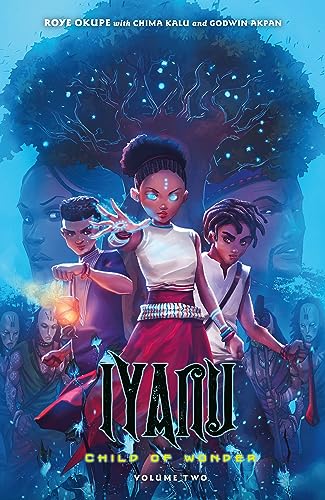 Imagen de archivo de Iyanu: Child of Wonder Volume 2 (Iyanu: Child of Wonder, 2) a la venta por HPB-Emerald