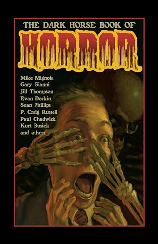 9781506728643: The Dark Horse Book of Horror: Strange Mysteries of the Lost and Risen Dead and the Fiends Who Lay Them Down, Told in Words and Pictures