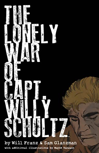 Beispielbild fr The Lonely War of Captain Willy Schultz zum Verkauf von Blackwell's