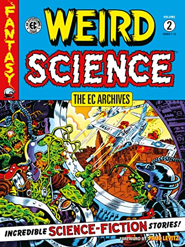 Imagen de archivo de The EC Archives: Weird Science Volume 2 [Paperback] Feldstein, Al; Wood, Wally; Kurtzman, Harvey and Orlando, Joe a la venta por Lakeside Books