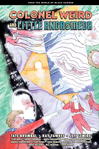 Beispielbild fr Colonel Weird and Little Andromeda: From the World of Black Hammer zum Verkauf von Bellwetherbooks