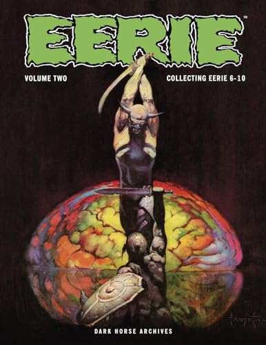 Beispielbild fr Eerie Archives Volume 2 (Eerie Archives, 2) [Paperback] Goodwin, Archie; Ditko, Steve; Colan, Gene; Adams, Neal and Frazetta, Frank zum Verkauf von Lakeside Books