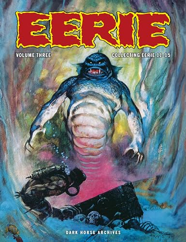 Beispielbild fr Eerie Archives Volume 3 (Eerie Archives, 3) [Paperback] Goodwin, Archie; Torres, Angelo; Orlando, Joe; Crandall, Reed and Frazetta, Frank zum Verkauf von Lakeside Books