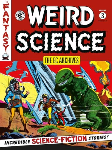 Imagen de archivo de The EC Archives: Weird Science Volume 3 (Ec Archives: Weird Science, 3) [Paperback] Feldstein, Al; Gaines, William; Wood, Wally and Kamen, Jack a la venta por Lakeside Books