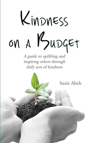 Stock image for Kindness on a Budget for sale by Better World Books: West