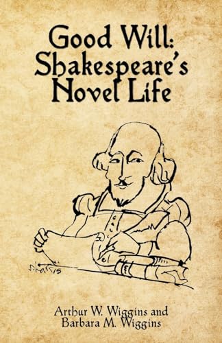 9781506908434: Good Will: Shakespeare's Novel Life