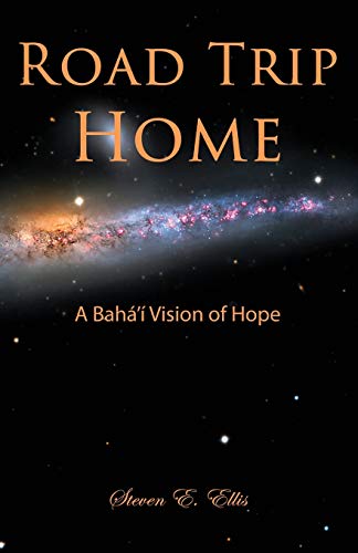 9781506908526: Road Trip Home: A Bah' Vision of Hope