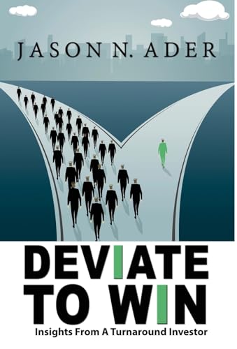 Stock image for Deviate To Win: Insights From A Turnaround Investor for sale by GF Books, Inc.