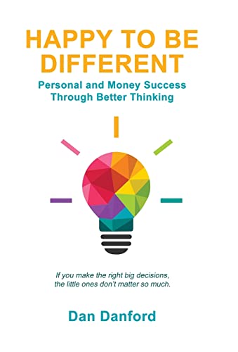 Stock image for Happy To Be Different: Personal and Money Success through Better Thinking for sale by Bookmonger.Ltd