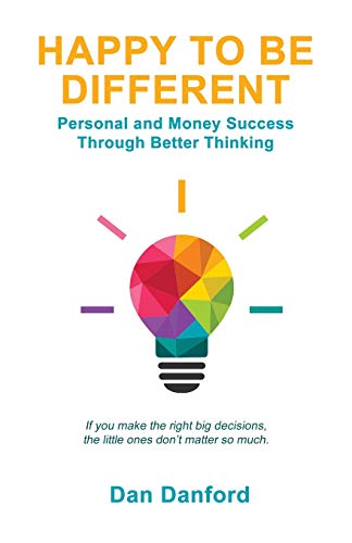 Beispielbild fr Happy To Be Different: Personal and Money Success through Better Thinking zum Verkauf von Bookmonger.Ltd