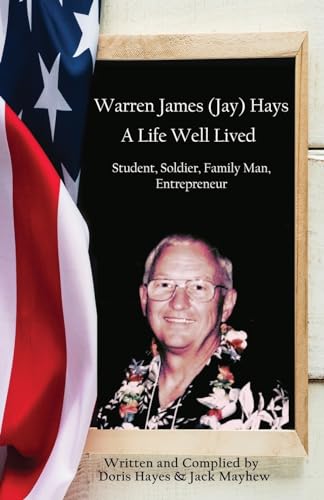 Beispielbild fr Warren James (Jay) Hays, A Life Well Lived zum Verkauf von PBShop.store US