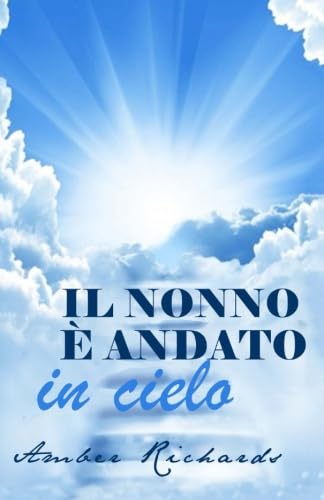 Imagen de archivo de Il nonno  andato in cielo (Italian Edition) a la venta por GF Books, Inc.