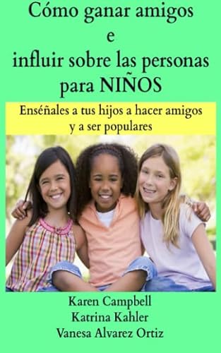 Imagen de archivo de Cmo Ganar Amigos e Influir Sobre las Personas para Nios (Spanish Edition) a la venta por GF Books, Inc.