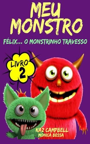 Imagen de archivo de Meu Monstro - Livro 2 - Flix. . . O Monstrinho Travesso a la venta por Revaluation Books
