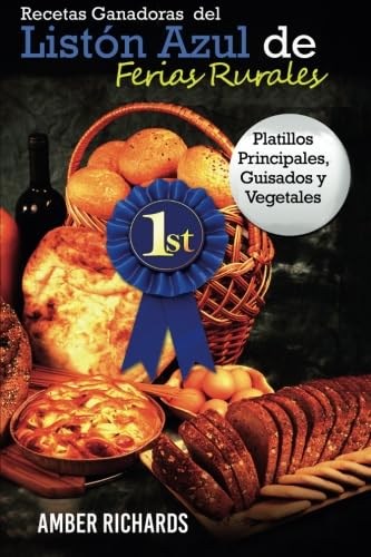 9781507125830: Recetas Ganadoras del Listn Azul de Ferias Rurales: Platillos Principales, Guisados y Vegetales