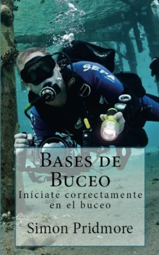 Beispielbild fr Bases de buceo: Inciate correctamente en el buceo zum Verkauf von Revaluation Books