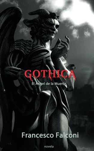 Beispielbild fr Gothica. El ngel de la Muerte zum Verkauf von Revaluation Books