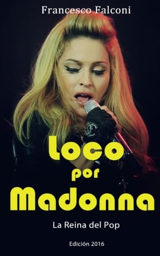 Beispielbild fr Loco por Madonna. La Reina del Pop zum Verkauf von Revaluation Books