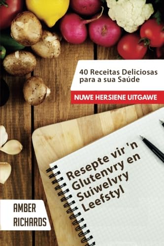 Stock image for Resepte vir 'n Glutenvry en Suiwelvry Leefstyl for sale by Revaluation Books