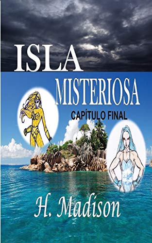 Imagen de archivo de Isla Misteriosa: Captulo Final (Spanish Edition) a la venta por Lucky's Textbooks