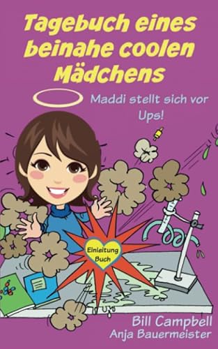 Beispielbild fr Tagebuch eines beinahe coolen Mdchens Maddi stellt sich vor Ups zum Verkauf von Buchpark