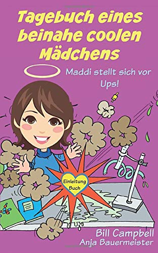 Imagen de archivo de Tagebuch eines beinahe coolen Mdchens - Maddi stellt sich vor - Ups! (German Edition) a la venta por Books Unplugged