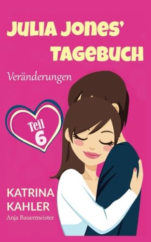 Beispielbild fr Julia Jones' Tagebuch - Teil 6 - Vernderungen zum Verkauf von medimops