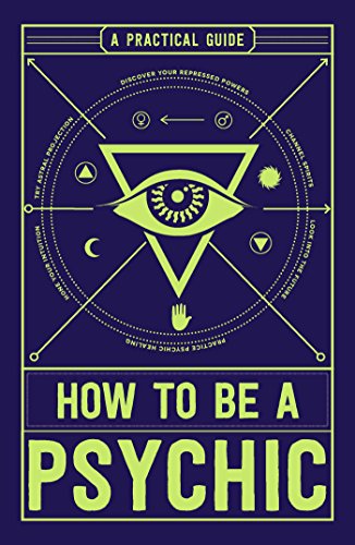 Stock image for How to Be a Psychic: A Practical Guide for sale by Jenson Books Inc