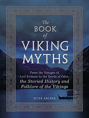 Stock image for The Book of Viking Myths: From the Voyages of Leif Erikson to the Deeds of Odin, the Storied History and Folklore of the Vikings for sale by Goodwill