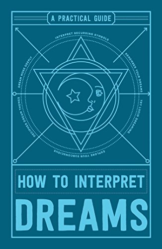 Beispielbild fr How to Interpret Dreams: A Practical Guide zum Verkauf von medimops