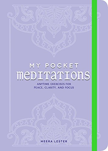 Stock image for My Pocket Meditations: Anytime Exercises for Peace, Clarity, and Focus for sale by SecondSale