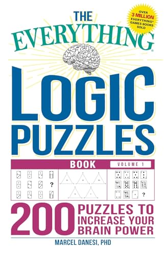 Stock image for The Everything Logic Puzzles Book Volume 1: 200 Puzzles to Increase Your Brain Power for sale by Your Online Bookstore