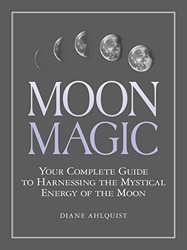 Beispielbild fr Moon Magic: Your Complete Guide to Harnessing the Mystical Energy of the Moon (Moon Magic, Spells, Rituals Series) zum Verkauf von gwdetroit