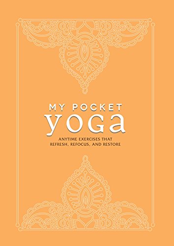 Beispielbild fr My Pocket Yoga: Anytime Exercises That Refresh, Refocus, and Restore zum Verkauf von AwesomeBooks