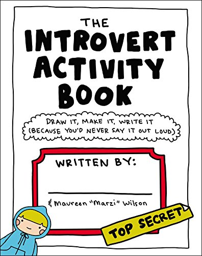 Stock image for The Introvert Activity Book: Draw It, Make It, Write It (Because You'd Never Say It Out Loud) (Introvert Doodles) for sale by SecondSale