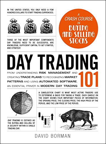 9781507205815: Day Trading 101: From Understanding Risk Management and Creating Trade Plans to Recognizing Market Patterns and Using Automated Software, an Essential Primer in Modern Day Trading (Adams 101)