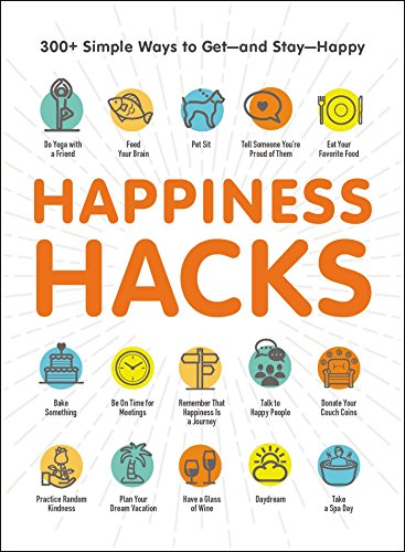 Beispielbild fr Happiness Hacks: 300+ Simple Ways to Get?and Stay?Happy zum Verkauf von Wonder Book