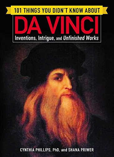 Stock image for 101 Things You Didn't Know about Da Vinci : Inventions, Intrigue, and Unfinished Works for sale by Better World Books