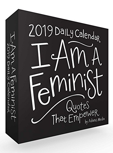 Stock image for I Am a Feminist 2019 Daily Calendar: Quotes That Empower for sale by Books Unplugged