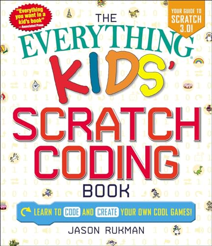 9781507207970: The Everything Kids' Scratch Coding Book: Learn to Code and Create Your Own Cool Games! (Everything Kids Series)