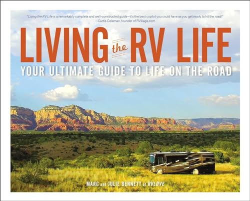 Stock image for Living the RV Life: Your Ultimate Guide to Life on the Road for sale by SecondSale