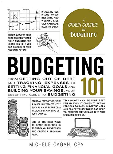 9781507209073: Budgeting 101: From Getting Out of Debt and Tracking Expenses to Setting Financial Goals and Building Your Savings, Your Essential Guide to Budgeting (Adams 101 Series)