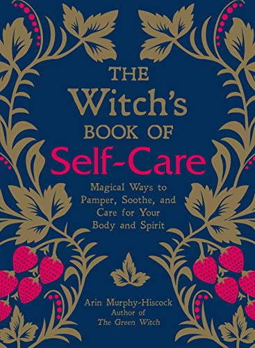 9781507209141: The Witch's Book of Self-Care: Magical Ways to Pamper, Soothe, and Care for Your Body and Spirit