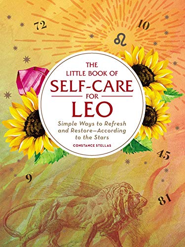 Stock image for The Little Book of Self-Care for Leo: Simple Ways to Refresh and Restore  According to the Stars (Astrology Self-Care) for sale by -OnTimeBooks-